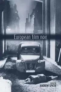 European Film Noir - Spicer Andrew