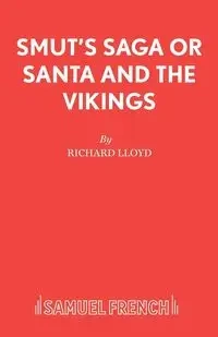Smut's Saga or Santa and the Vikings - Lloyd Richard