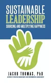 Sustainable Leadership - Thomas Jacob PhD