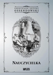 Nauczycielka - Ferdynand Antoni Ossendowski