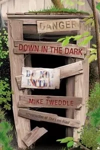 Down in the Dark - Mike Tweddle