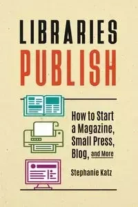 Libraries Publish - Stephanie Katz