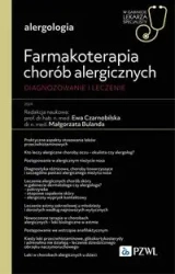 Farmakoterapia chorób alergicznych. Diagnozowanie - Ewa Czarnobilska