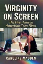 Virginity on Screen - Caroline Madden