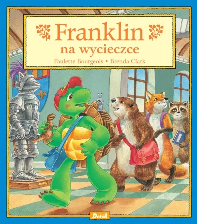 Franklin. Franklin na wycieczce - Paulette Bourgeois