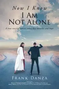 Now I Know I Am Not Alone - Frank Danza