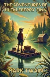 The Adventures Of Huckleberry Finn(Illustrated) - Mark Twain