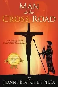 Man at the Cross Road - Jeanne Blanchet PhD
