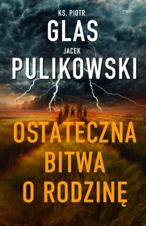 Ostateczna bitwa o rodzinę - Piotr Glas