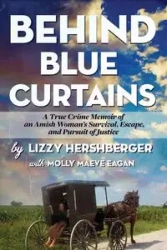 Behind Blue Curtains - Hershberger Lizzy