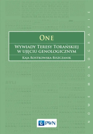 One. Wywiady Teresy Torańskiej w ujęciu genolog. - Kaja Rostkowska-Biszczanik