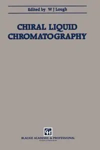 Chiral Liquid Chromatography - Lough w