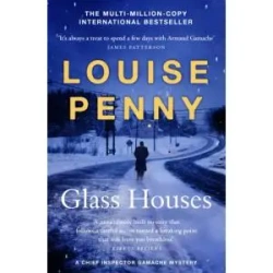 Glass Houses - Louise Penny