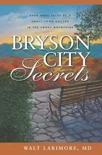 Bryson City Secrets - Larimore Walt