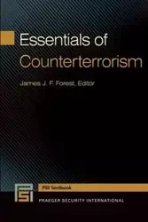 Essentials of Counterterrorism - Forest James