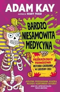 Bardzo niesamowita medycyna - Kay Adam