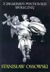 Z zagadnień psychologii społecznej - Stanisław Ossowski