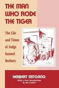 The Man Who Rode the Tiger - Herbert Mitgang
