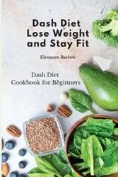 Dash Diet - Eleonore Barlow