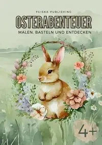 Osterabenteuer - Kalman Franciska