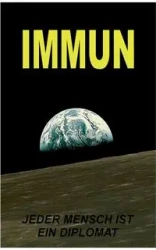IMMUN - Jeder Mensch ist ein Diplomat - Zellin Pier
