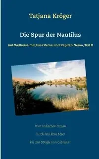 Die Spur der Nautilus - Kröger Tatjana