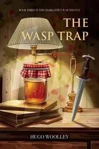The Wasp Trap - Hugo Woolley