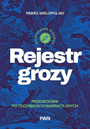Rejestr grozy. Przewodnik po technikach... - Paweł Wielopolski