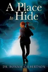 A Place to Hide - Bonnie Gilbertson Dr.