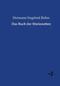 Das Buch der Marionetten - Rehm Hermann Siegfried