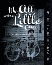 We All Were Little Once - King Calvin