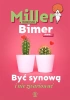 Być synową i nie zwariować - Katarzyna Miller, Anna Bimer