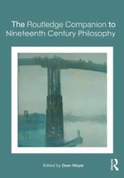 The Routledge Companion to Nineteenth Century Philosophy - Moyar Dean