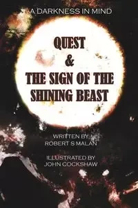 Quest & The Sign Of The Shining Beast - Robert Malan S