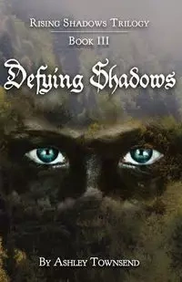 Defying Shadows - Ashley Townsend