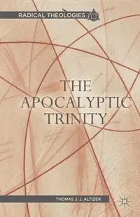 The Apocalyptic Trinity - Thomas J. Altizer