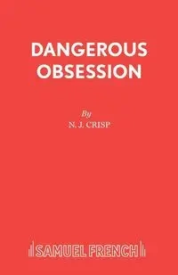 Dangerous Obsession - Crisp N J