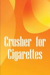 Crusher for Cigarettes - Wilson Serena