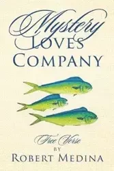 Mystery Loves Company - Robert Medina