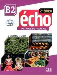 Echo B2 Methode de franais podr. + DVD CLE - J. Girardet, C. Gibbe