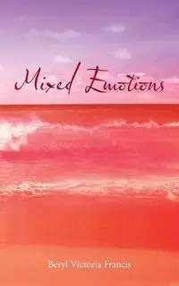 Mixed Emotions - Francis Beryl Victoria
