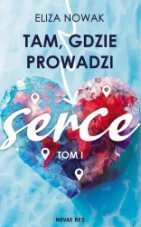 eBook Tam, gdzie prowadzi serce - Eliza Nowak epub mobi