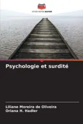 Psychologie et surdité - Moreira de Oliveira Liliane