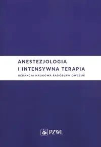 Anestezjologia i intensywna terapia - praca zbiorowa