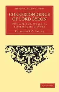Correspondence of Lord Byron - Byron George Gordon