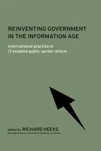 Reinventing Government in the Information Age - Heeks Richard