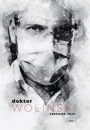 Doktor Woliński T.1 - Veronika Graf
