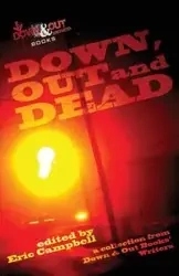 Down, Out and Dead - Eric Campbell
