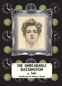 The Unbearable Bassington - Saki,