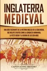 Inglaterra medieval - History Captivating